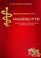 Dr. med Hanspeter Hemgesberg: Hagebutte 