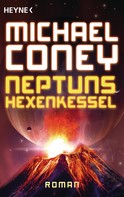 Michael Coney: Neptuns Hexenkessel ★★★★