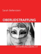 Sarah Bellenstein: Oberlidstraffung - Erfahrungsbericht 