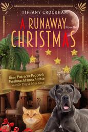 A Runaway Christmas - Eine Patricia Peacock Weihnachtsgeschichte