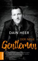 Dain Heer: Der neue Gentleman 
