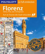 POLYGLOTT Reiseführer Florenz zu Fuß entdecken - Auf 30 Touren die Stadt erkunden