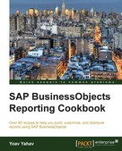 Yoav Yahav: SAP BusinessObjects Reporting Cookbook 