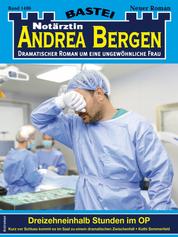Notärztin Andrea Bergen 1486 - Dreizehneinhalb Stunden im OP