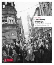 Codename Brooklyn. - Jüdische Agenten im Feindesland. Die Operation Greenup 1945. Mit einem Fotoessay von Markus Jenewein.