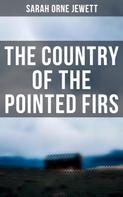 Sarah Orne Jewett: The Country of the Pointed Firs 