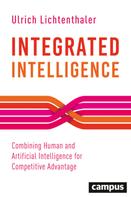 Ulrich Lichtenthaler: Integrated Intelligence 