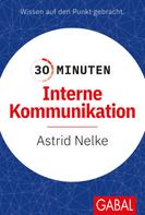 Astrid Nelke: 30 Minuten Interne Kommunikation 