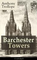 Anthony Trollope: Barchester Towers (Unabridged) 