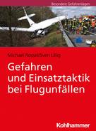 Michael Rossel: Gefahren und Einsatztaktik bei Flugunfällen 