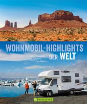 Wohnmobil-Highlights der Welt - Die schönsten Ziele rund um den Globus