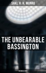 The Unbearable Bassington (Historical Novel) - A Historical Novel