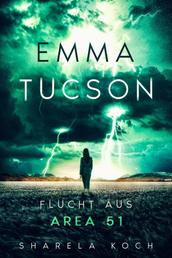 Emma Tucson - Flucht aus Area 51