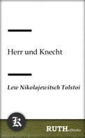 Lew Nikolajewitsch Tolstoi: Herr und Knecht 
