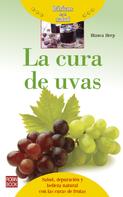 Blanca Herp: La cura de uvas 