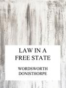 Wordsworth Donisthorpe: Law in a free state 