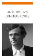 Jack London: Jack London: The Complete Novels 