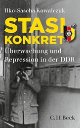 Stasi konkret - Überwachung und Repression in der DDR