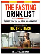 Metabooks Library: The Fasting Drink List - Based On The Teachings Of Dr. Eric Berg 