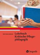 Karl Sahmel: Lehrbuch Kritische Pflegepädagogik 
