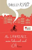 Shelly King: Mr. Lawrence, mein Fahrrad und ich ★★★★