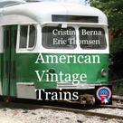 Cristina Berna: American Vintage Trains 