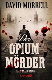 Der Opiummörder - Kriminalroman