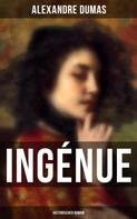 Alexandre Dumas: Ingénue: Historischer Roman 