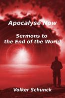 Volker Schunck: Apocalypse Now 