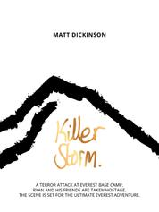 Killer Storm - A terror attack at Everest Base Camp. Ryan and his friends are taken hostage. The scene is set for the ultimate Everest adventure