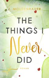 The Things I Never Did - Liebesroman