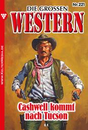 Cashwell kommt nach Tucson - Die großen Western 221