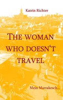 Katrin Richter: The woman who doesn't travel 