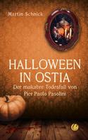 Martin Schnick: Halloween in Ostia 