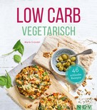 Marie Gründel: Low Carb Vegetarisch ★★★