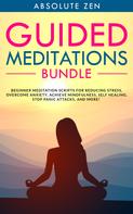 Absolute Zen: Guided Meditations Bundle 