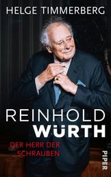 Reinhold Würth - Der Herr der Schrauben | Die Biografie eines der größten deutschen Unternehmer