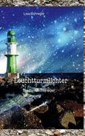 Lisa Schregle: Leuchtturmlichter 