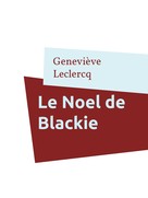 Genevieve Leclercq: Le Noel de Blackie 