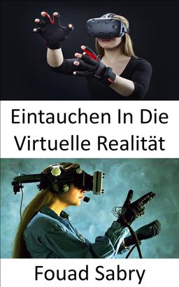 Eintauchen In Die Virtuelle Realität