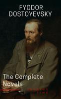 Fyodor Dostoevsky: Fyodor Dostoyevsky: The Complete Novels 