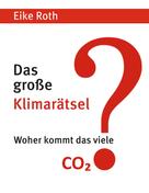 Eike Roth: Das große Klimarätsel 