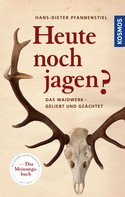 Hans-Dieter Pfannenstiel: Heute noch jagen? ★★★