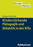Dagmar Kasüschke: Kinderstärkende Pädagogik und Didaktik in der KiTa 