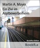 Martin A. Mayer: Ein Zivi im Asylbewerberheim ★★