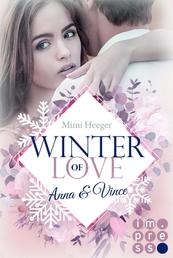 Winter of Love: Anna & Vince - New Adult Winter-Romance zum Dahinschmelzen