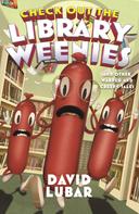David Lubar: Check Out the Library Weenies 