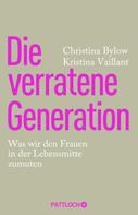 Christina Bylow: Die verratene Generation ★★★★★
