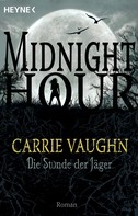 Carrie Vaughn: Die Stunde der Jäger ★★★★★