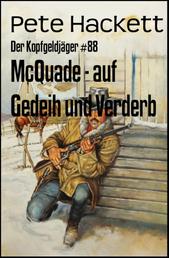 McQuade - auf Gedeih und Verderb - Der Kopfgeldjäger #88